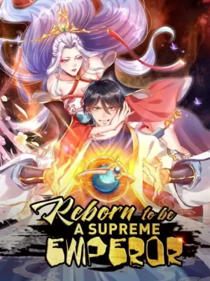 Yüce Bir İmparator Olmak İçin Yeniden Doğdum
